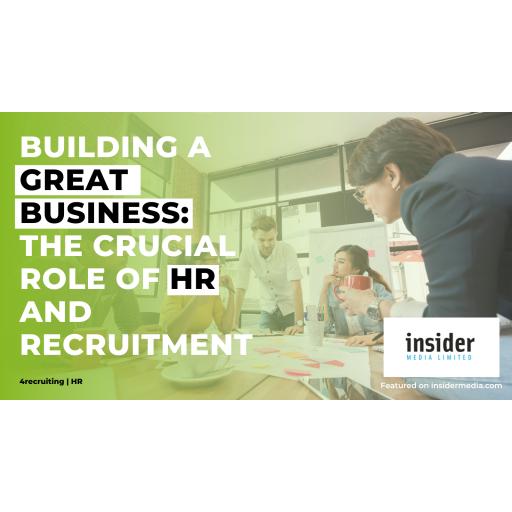 Building a Great Business The Crucial Role of HR and Recruitment.png
